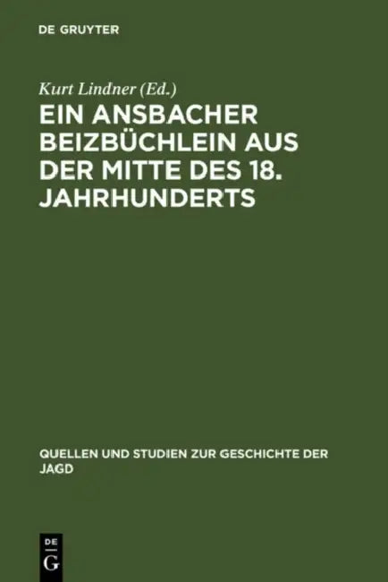 Ein Ansbacher Beizbüchlein aus der Mitte des 18. Jahrhunderts (English, Kurt Lindner)