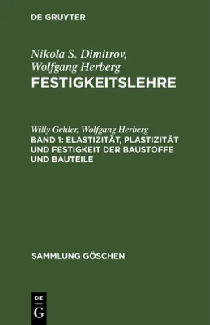 Elastizität, Plastizität Und Festigkeit Der Baustoffe Und Bauteile (English, Willy Gehler | Wolfgang Herberg)