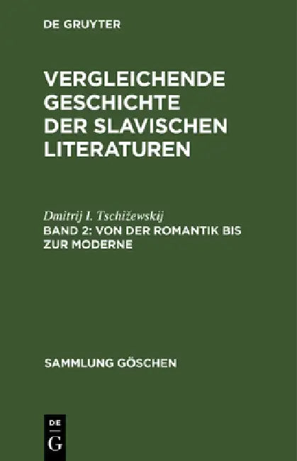 Von Der Romantik Bis Zur Moderne (English, Dmitrij I. Tschizewskij)