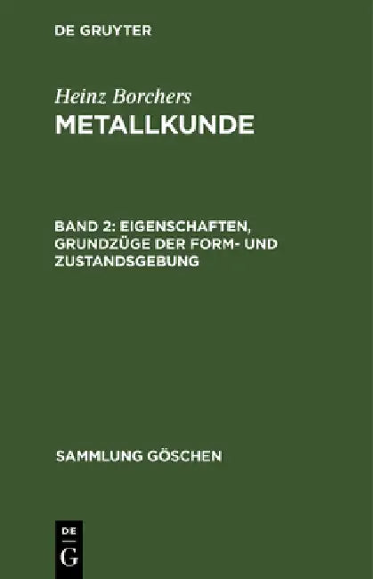 Eigenschaften, Grundzüge der Form- und Zustandsgebung (English, Heinz Borchers)