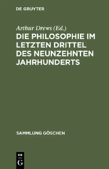 Die Philosophie im letzten Drittel des neunzehnten Jahrhunderts (English, Arthur Drews)