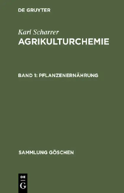 Agrikulturchemie, Band 1, Pflanzenernährung (English, Karl Scharrer)