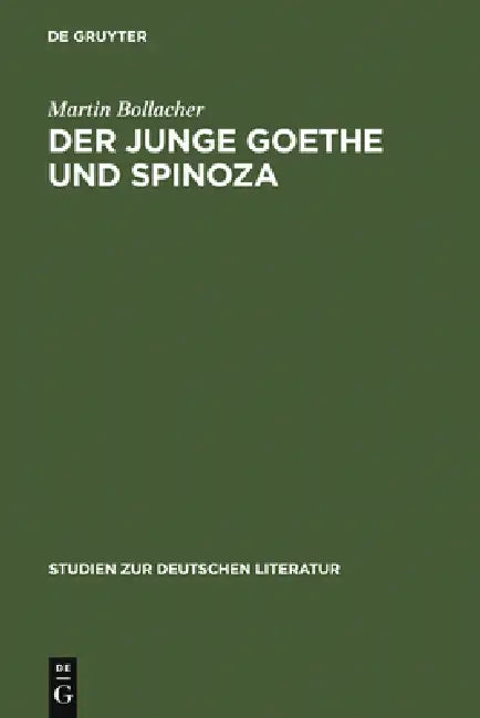 Der junge Goethe und Spinoza (English, Martin Bollacher)