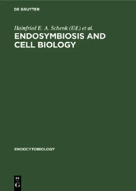 Endosymbiosis and Cell Biology (English, Hainfried E. a. Schenk | Werner Schwemmler)