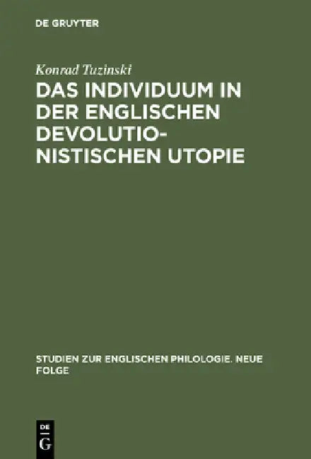 Das Individuum in der englischen devolutionistischen Utopie (English, Konrad Tuzinski)
