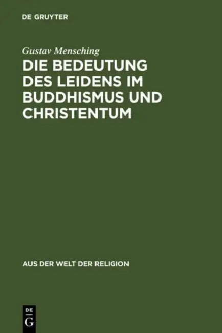 Die Bedeutung des Leidens im Buddhismus und Christentum (English, Gustav Mensching)