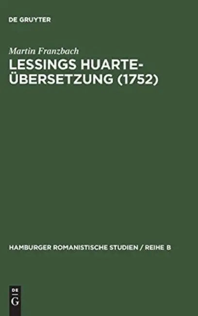 Lessings Huarte-Übersetzung (1752) (English, Martin Franzbach)