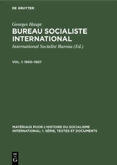 1900-1907 (English, International Socialist Bureau | Georges Haupt)