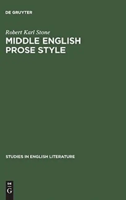 Middle English Prose Style (English, Robert Karl Stone)