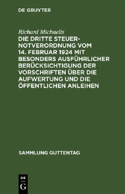 Die Dritte Steuernotverordnung Vom 14. Februar 1924 Mit Besonders Ausführlicher Berücksichtigung Der (English, Richard Michaelis)