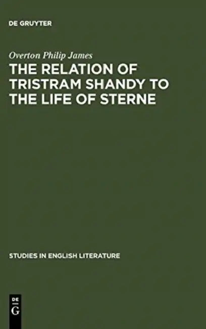 The Relation of Tristram Shandy to the Life of Sterne (English, Overton Philip James)