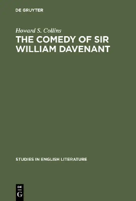 The Comedy of Sir William Davenant (English, Howard S. Collins)