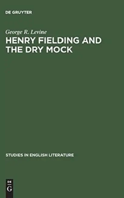 Henry Fielding and the Dry Mock (English, George R. Levine)