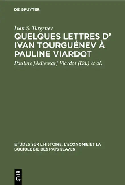 Quelques lettres d' Ivan Tourguénev à Pauline Viardot (English, Ivan S. Turgenev | Viardot | Henri Granjard)