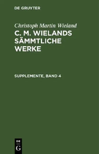 Supplemente, Band 4 (English, Christoph Martin Wieland)