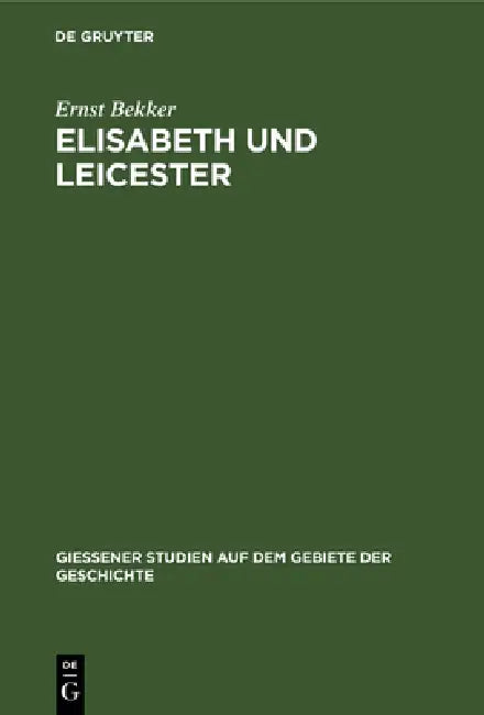 Elisabeth und Leicester (English, Ernst Bekker)