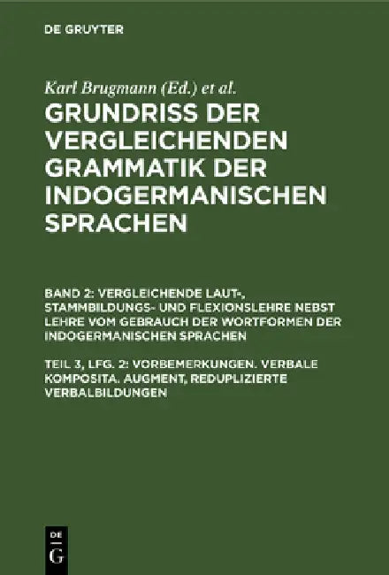 Vorbemerkungen. Verbale Komposita. Augment, Reduplizierte Verbalbildungen (English, Karl Brugmann)