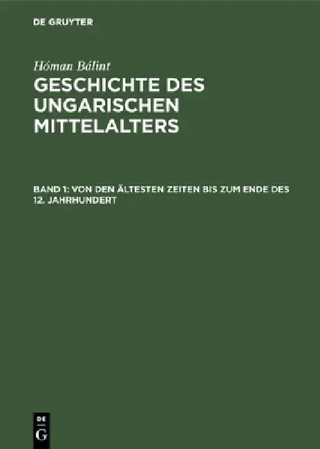 Von Den Ältesten Zeiten Bis Zum Ende Des 12. Jahrhundert (English, Konrad Schünemann | Hildegard Von Roosz | Lothar Saczek)