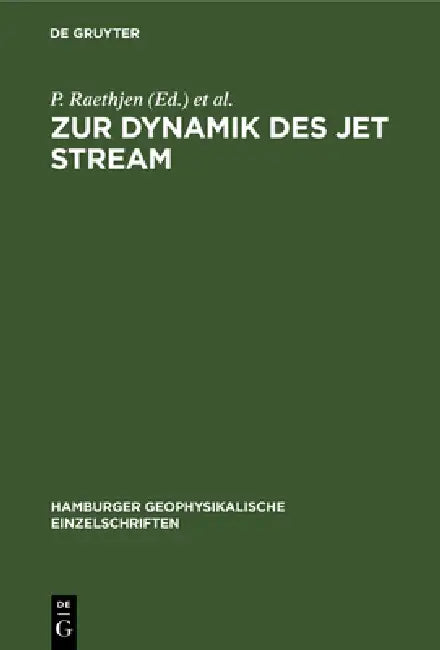 Zur Dynamik Des Jet Stream (English, P. Raethjen | O. Höflich)
