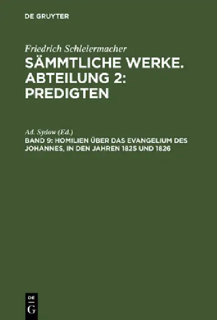 Homilien über das Evangelium des Johannes, in den Jahren 1825 und 1826 (English, Ad Sydow)