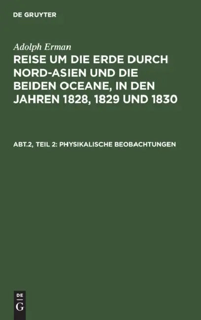 Inclinationen Und Intensitäten, Declinationsbeobachtungen Auf Der See, Periodische Declinationsverän (English, Adolph Erman)