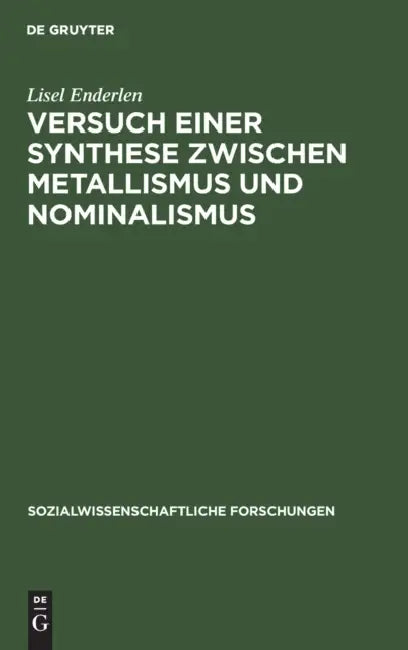 Versuch Einer Synthese Zwischen Metallismus Und Nominalismus (English, Lisel Enderlen)