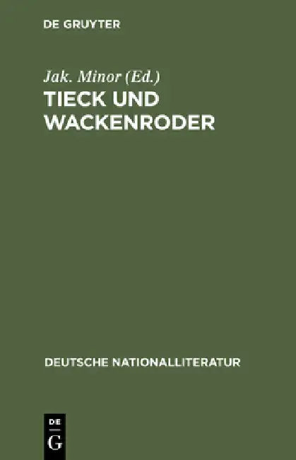 Tieck Und Wackenroder (English, Jakob Minor)