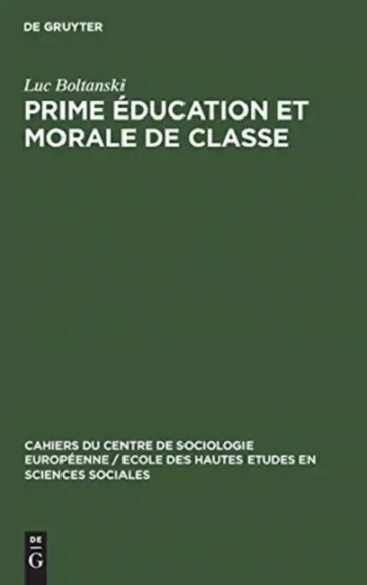 Prime éducation et morale de classe (English, Luc Boltanski)