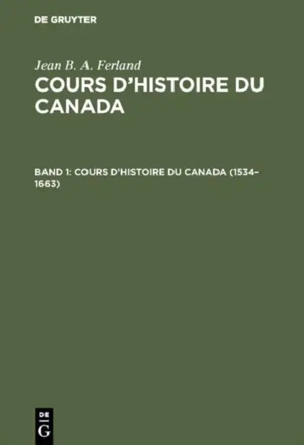 1534-1663 (English, Jean B. a. Ferland)