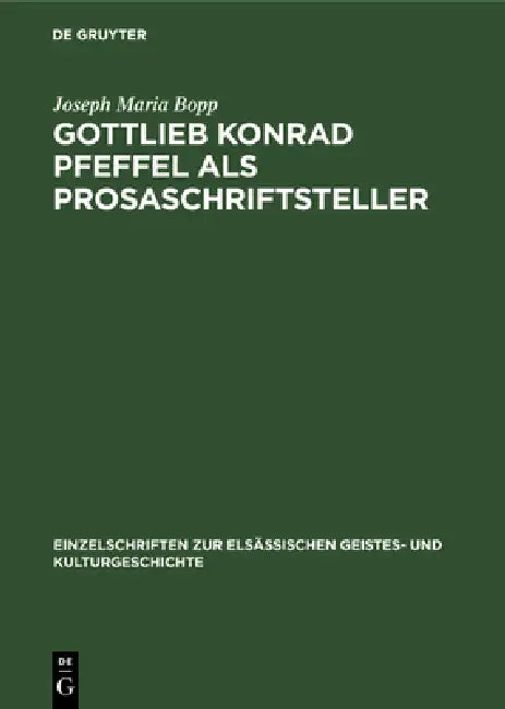 Gottlieb Konrad Pfeffel ALS Prosaschriftsteller (English, Joseph Maria Bopp)