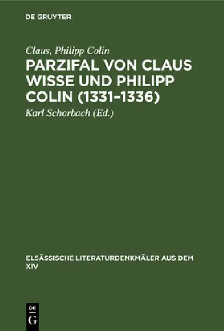 Parzifal Von Claus Wisse Und Philipp Colin (1331-1336) (English, Claus | Philipp Colin | Karl Schorbach)