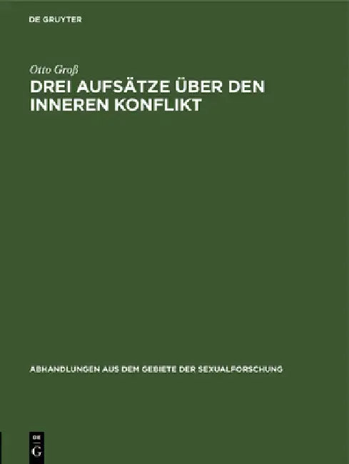 Drei Aufsätze Über Den Inneren Konflikt (English, Otto Groß)