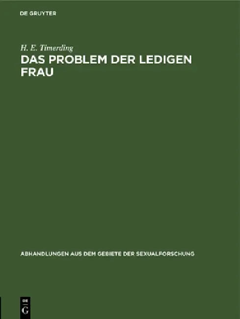Das Problem Der Ledigen Frau (English, H. E. Timerding)
