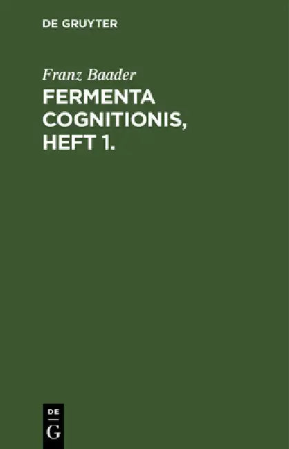 Fermenta Cognitionis, Heft 1. (English, Franz Baader)