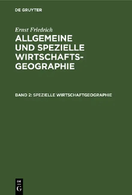 Spezielle Wirtschaftgeographie (English, Ernst Friedrich)