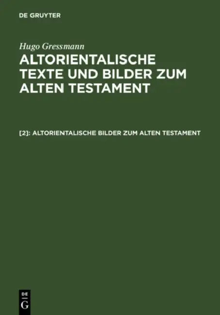 Altorientalische Bilder Zum Alten Testament (English, Hugo Gressmann)