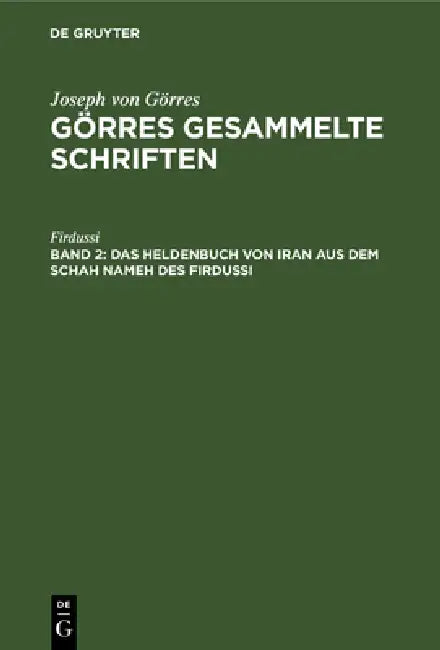 Das Heldenbuch Von Iran Aus Dem Schah Nameh Des Firdussi (English, Firdussi)