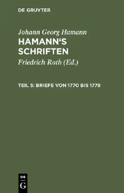 Briefe von 1770 bis 1778 (English, Friedrich Roth | Johann Georg Hamann)