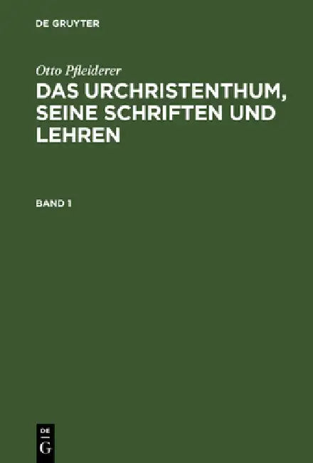 Das Urchristenthum, seine Schriften und Lehren (English, Otto Pfleiderer)
