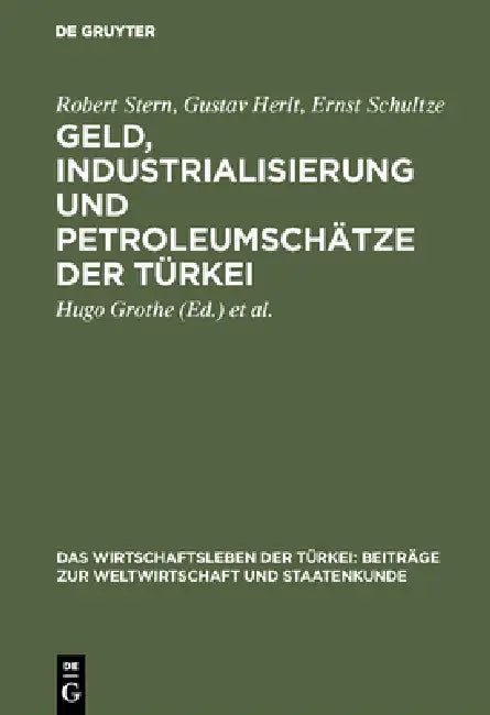Geld, Industrialisierung und Petroleumschätze der Türkei (English, Robert Stern | Gustav Herlt | Ernst Schultze)