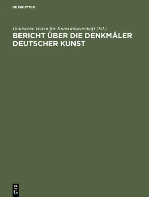 Bericht über die Denkmäler Deutscher Kunst (English, Deutscher Verein Für Kunstwissenschaft)