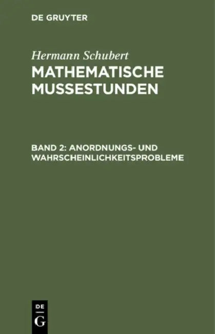 Anordnungs- Und Wahrscheinlichkeitsprobleme (English, Hermann Schubert)