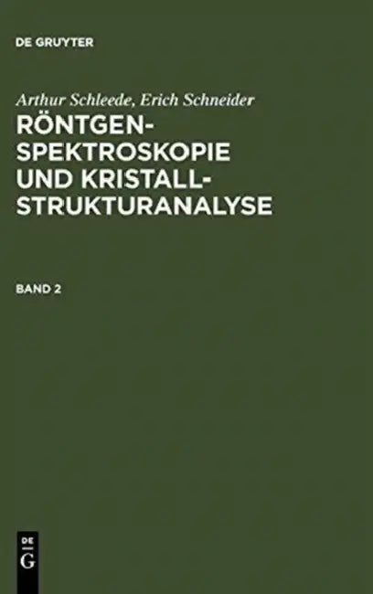 Röntgenspektroskopie und Kristallstrukturanalyse. Band 2 (English, Arthur Schleede | Erich Schneider)
