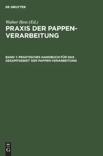 Praktisches Handbuch Für Das Gesamtgebiet Der Pappen-Verarbeitung (English, Walter Hess)