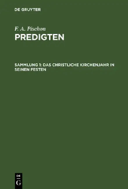 Das christliche Kirchenjahr in seinen Festen (English, F. A. Pischon)