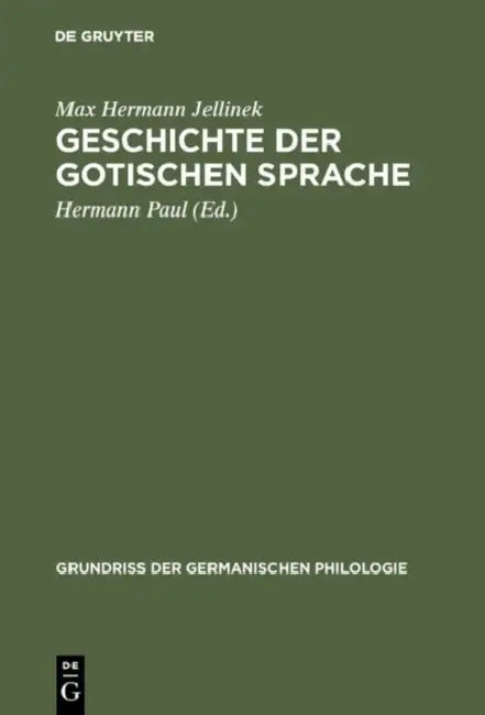 Geschichte der gotischen Sprache (English, Max Hermann Jellinek | Hermann Paul)