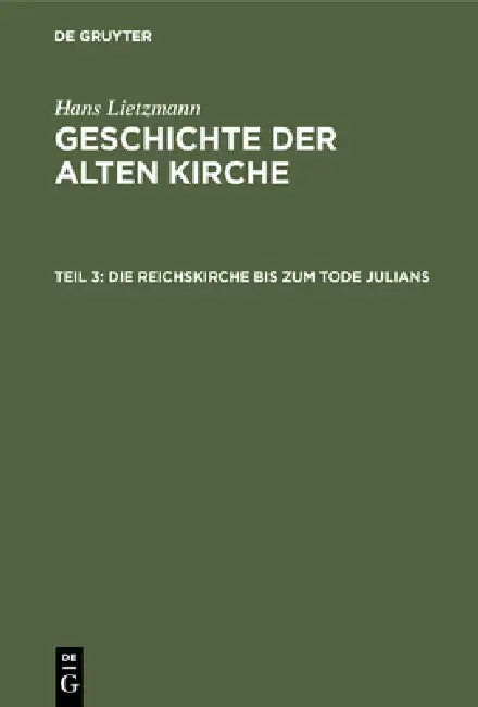 Die Reichskirche Bis Zum Tode Julians (English, Hans Lietzmann)