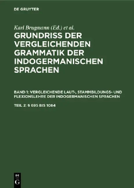 (§ 695 Bis 1084) (English, Karl Brugmann | Berthold Delbrück)