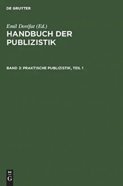 Praktische Publizistik, Teil 1 (English, Emil Dovifat)