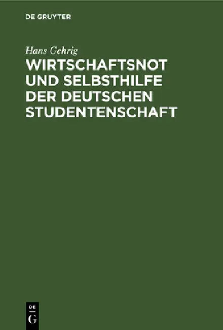 Wirtschaftsnot und Selbsthilfe der deutschen Studentenschaft (English, Hans Gehrig)